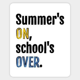 Summer is on, school is over. Sticker